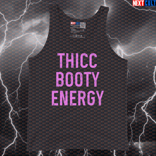 Thicc Booty Energy Funny Gym Tank Top | Muscle Shirt For Leg Day Lovers & Squat Enthusiasts Tank Tops Bodybuilding Fitness Gym Leg Day Workout Next Cult Brand