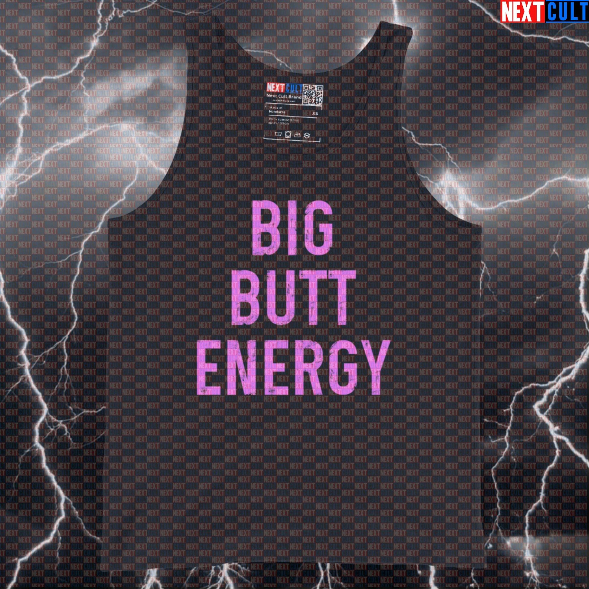 Funny Big Butt Energy Gym Tank Top | Muscle Shirt For Leg Day Lifters & Glute Gains | Fitness Meme Vest Tank Tops Bodybuilding Fitness Gym Leg Day Workout Next Cult Brand