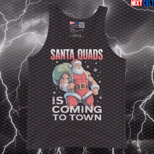 Santa Quads Is Coming To Town Funny Gym Tank Top | Fitmas Leg Day Muscle Shirt & Festive Vest Tank Tops Bodybuilding Christmas Fitness Gym Leg Day Powerlifting Workout Next Cult Brand