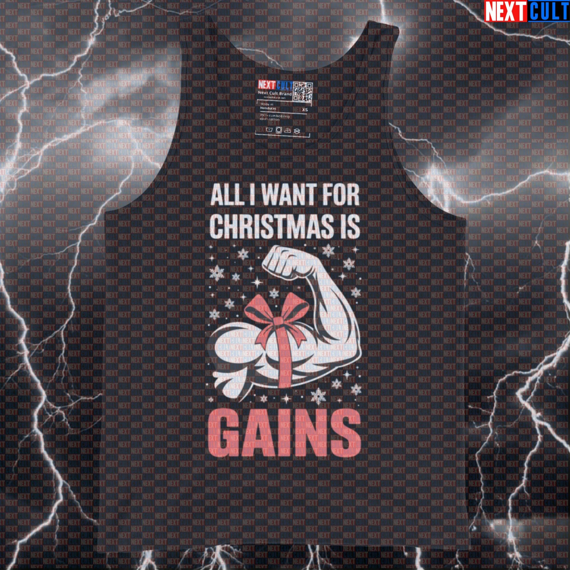 All I Want For Christmas Is Gains Gym Tank Top | Funny Fitmas Muscle Shirt & Festive Workout Vest Tank Tops Bodybuilding Christmas Fitness Gym Powerlifting Workout Next Cult Brand
