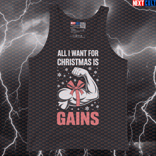 All I Want For Christmas Is Gains Gym Tank Top | Funny Fitmas Muscle Shirt & Festive Workout Vest Tank Tops Bodybuilding Christmas Fitness Gym Powerlifting Workout Next Cult Brand