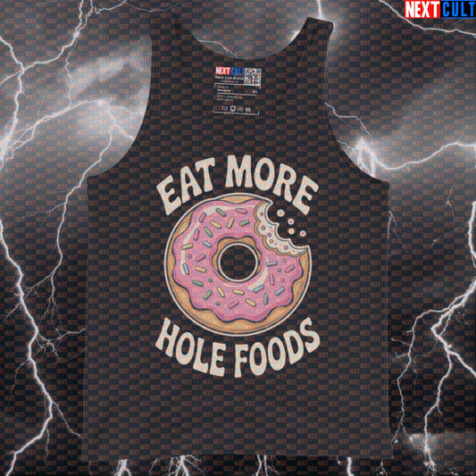 Eat More Whole Foods Donuts Funny Gym Tank Top - Junk Food Meme Vest Muscle Shirt Bulking Donuts Fast Food Fitness Gym Workout Next Cult Brand