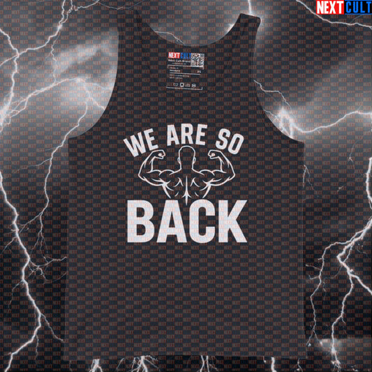 We Are So Back Gym Tank Top | Funny Bodybuilding Vest for Back Workouts & Lifting Bodybuilding Fitness Gym Workout Next Cult Brand