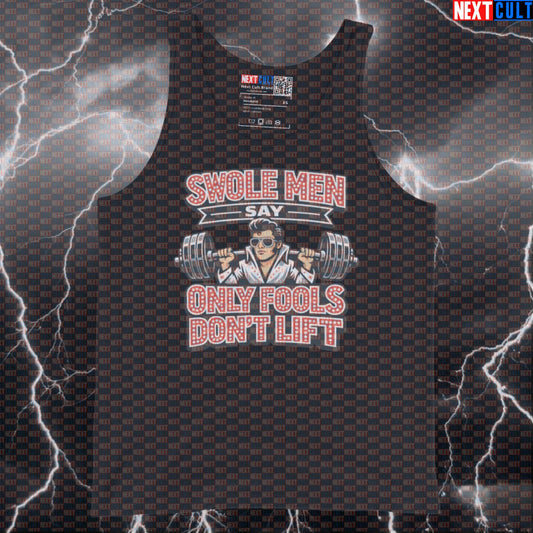 Swole Men Say Only Fools Don’t Lift Elvis Presley Meme Funny Gym Tank Top for Lifters, Gains & Rock n’ Roll Fans Tank Tops Bodybuilding Elvis Presley Fitness Gym Powerlifting Rock Music Workout Next Cult Brand