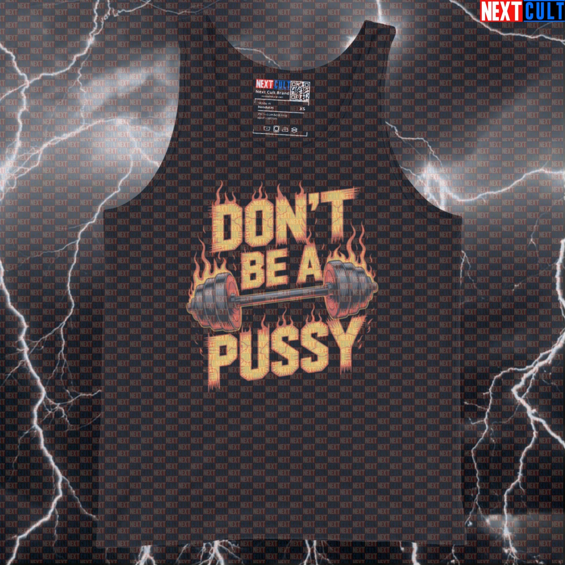 Don't Be A Pussy Funny Gym Tank Top - Rammstein Inspired Motivational Vest Muscle Shirt Tank Tops Bodybuilding Fitness Gym Powerlifting Rammstein Rock Music Workout Next Cult Brand