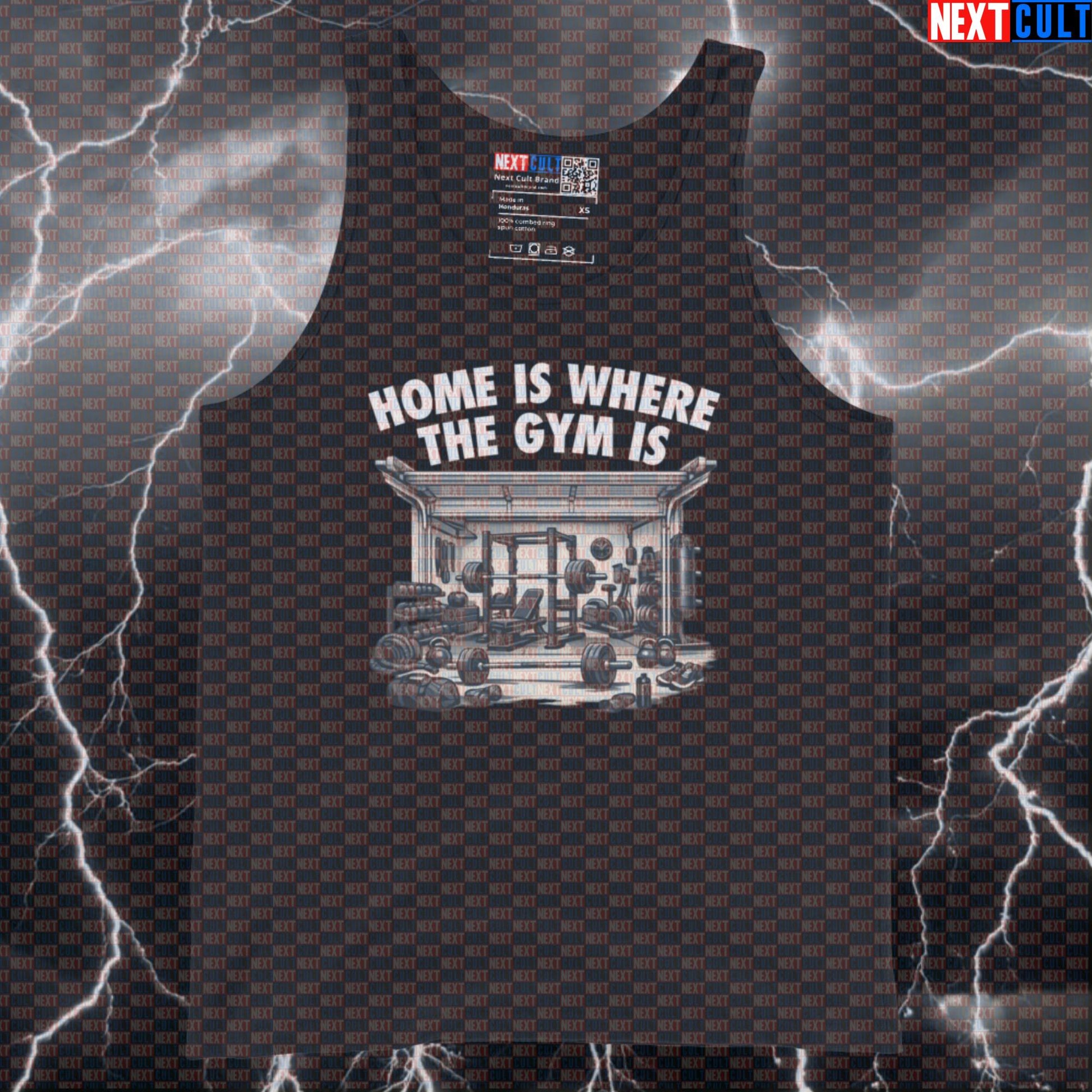 Home Is Where The Gym Is Funny Home Gym Tank Top Garage Basement Apartment Gym Workout Tank Top Meme Tank Tops Next Cult Brand