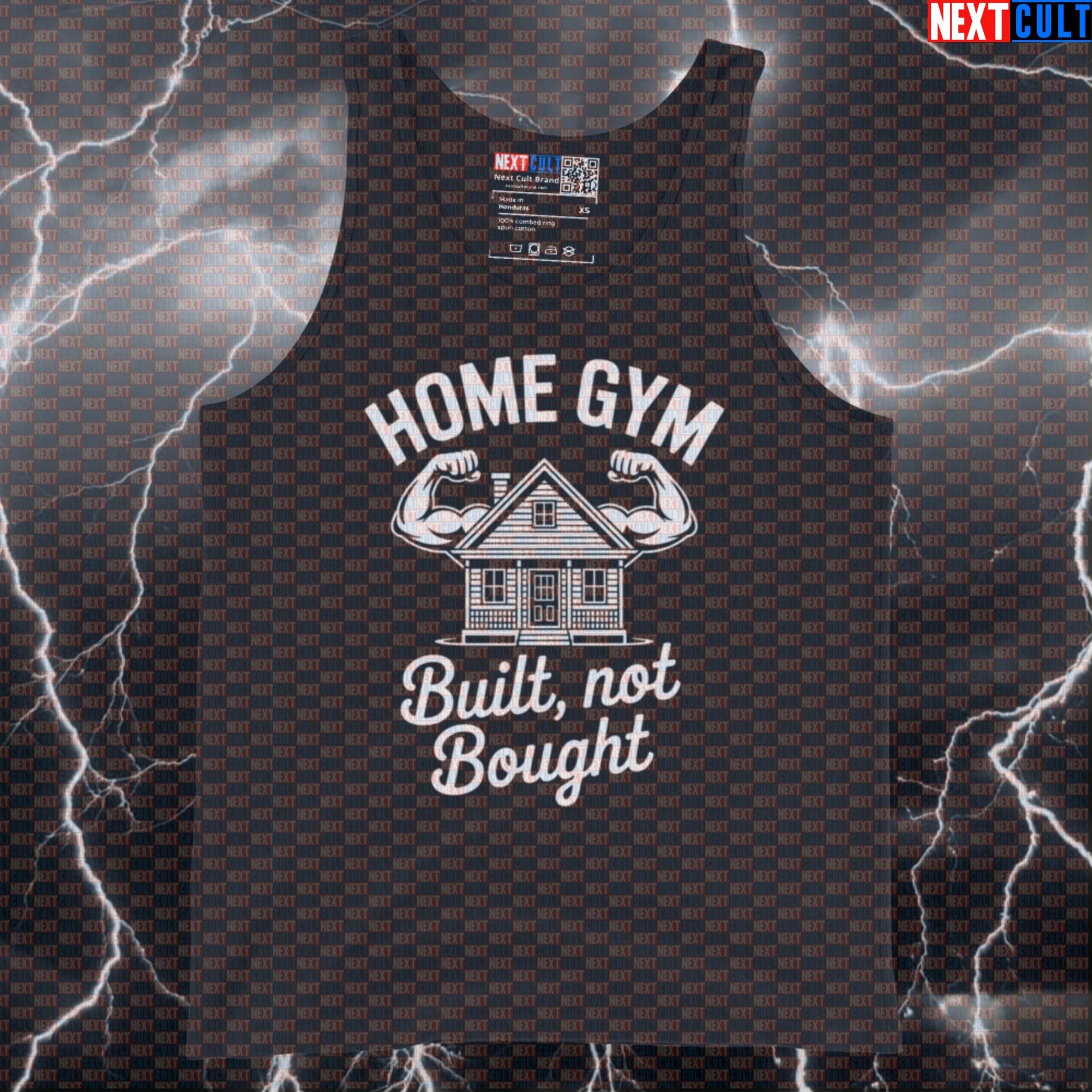 Home Gym Built Not Bought Funny Gym Tank Top Muscle Shirt Athletic Vest for Garage Gym Lifters Gymbros Tank Tops Next Cult Brand