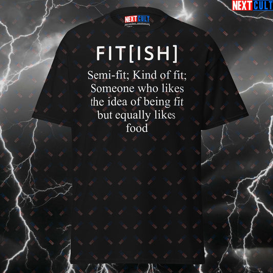 Funny Gym Shirt for Men - Fitish Definition Semi Fit Kind of Fit Gym Meme Tee - Pump Cover Workout T-Shirt for Lifters & Gymbros T-shirts Fitness Gym Pump Cover Workout Next Cult Brand