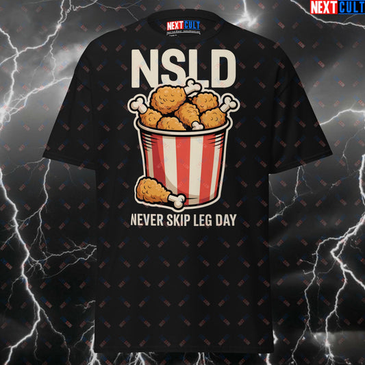 Funny Gym Shirt Never Skip Leg Day NSLD Meme Tee - Chicken Legs Pump Cover Workout T-Shirt for Lifters & Gymbros T-shirts Bulking Fast Food Fitness Gym Leg Day Pump Cover Workout Next Cult Brand