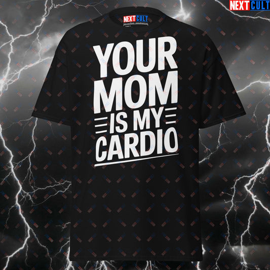 Funny Gym Shirt - Your Mom Is My Cardio Pump Cover T-Shirt - Meme Workout Tee for Lifters, Gymbros & Fitness Fans T-shirts Cardio Fitness Gym Pump Cover Workout Next Cult Brand