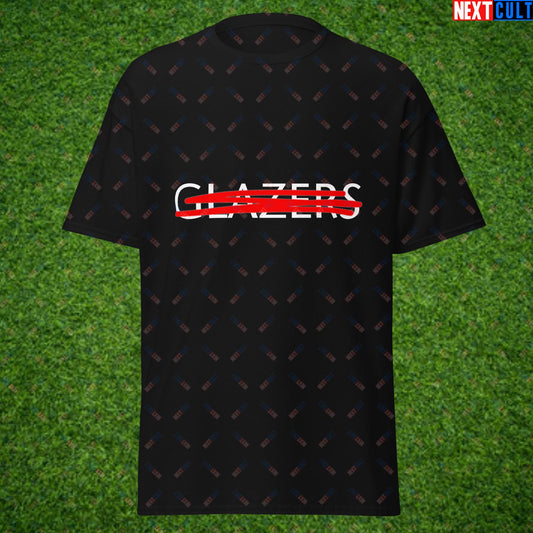 Stop The Glazers From Ruining Manchester United Fan Protest Against Glazers Unisex tee T-shirts Football GlazersOut Manchester United RatcliffeOut Next Cult Brand