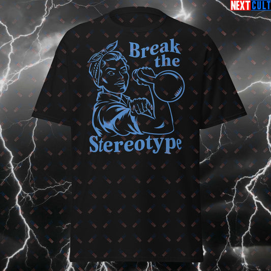Break The Stereotype Gym Girl T-Shirt - Funny Strong Woman Kettlebell Tee - Workout Fitness Meme Top for Lifters & Gains T-shirts Bodybuilding Fitness Gym Pump Cover Workout Next Cult Brand