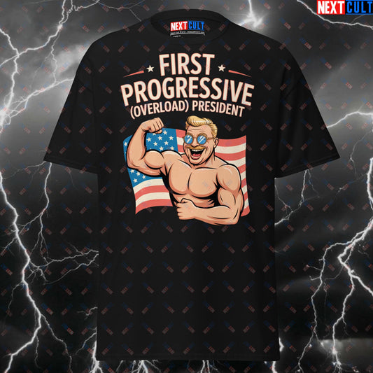 First Progressive Overload President Theodore Roosevelt Funny Gym T-Shirt - Patriotic 4th of July Pump Cover Tee for Lifters T-shirts 4th of July Bodybuilding Fitness Gym Pump Cover Workout Next Cult Brand