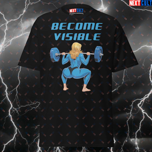 Become Visible Funny Gym T-Shirt - Invisible Woman Meme Pump Cover for Lifters & Superhero Fans - Fantastic 4 Comic Book Tee T-shirts Bodybuilding Fantastic 4 Films Fitness Gym Leg Day Powerlifting Pump Cover Superheroes Workout Next Cult Brand