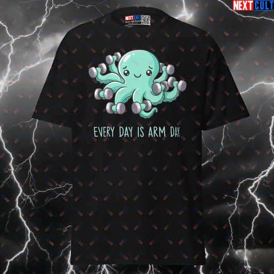 Every Day is Arm Day Octopus Gym Meme Tee - Funny Workout Pump Cover Top for Lifters Next Cult Brand