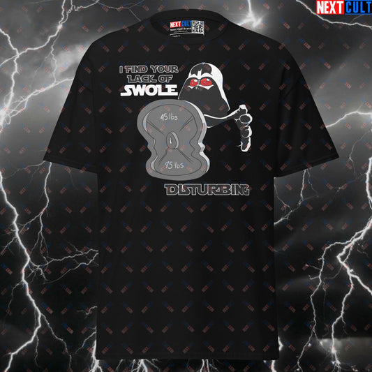 I Find Your Lack Of Swole Disturbing T-Shirt - Funny Swole Wars Gym Meme Tee & Essential Pump Cover Top T-shirts Bodybuilding Darth Vader Films Fitness Gym Powerlifting Pump Cover Star Wars Workout Next Cult Brand