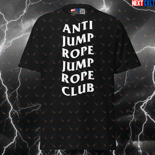 Anti Jump Rope Jump Rope Club Funny Gym Shirt | Graphic Tee Meme Pump Cover for Cardio & Gains T-shirts Cardio Fitness Gym Pump Cover Workout Next Cult Brand