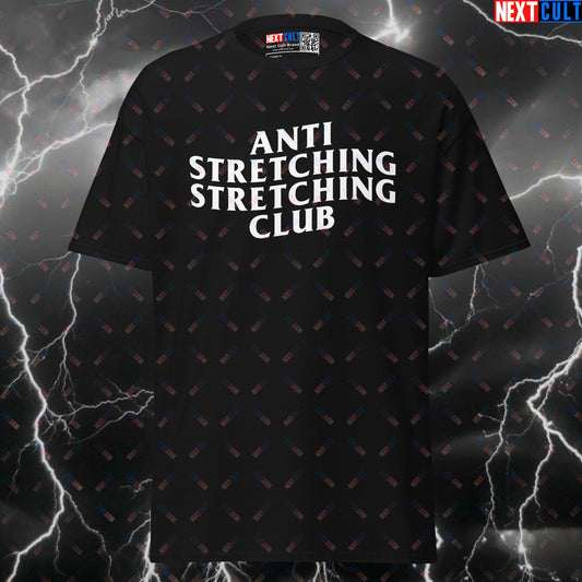 Anti Stretching Stretching Club Funny Gym Meme Shirt - Essential Gymbro Pump Cover Top T-shirts Fitness Functional Fitness Gym Pump Cover Workout Next Cult Brand