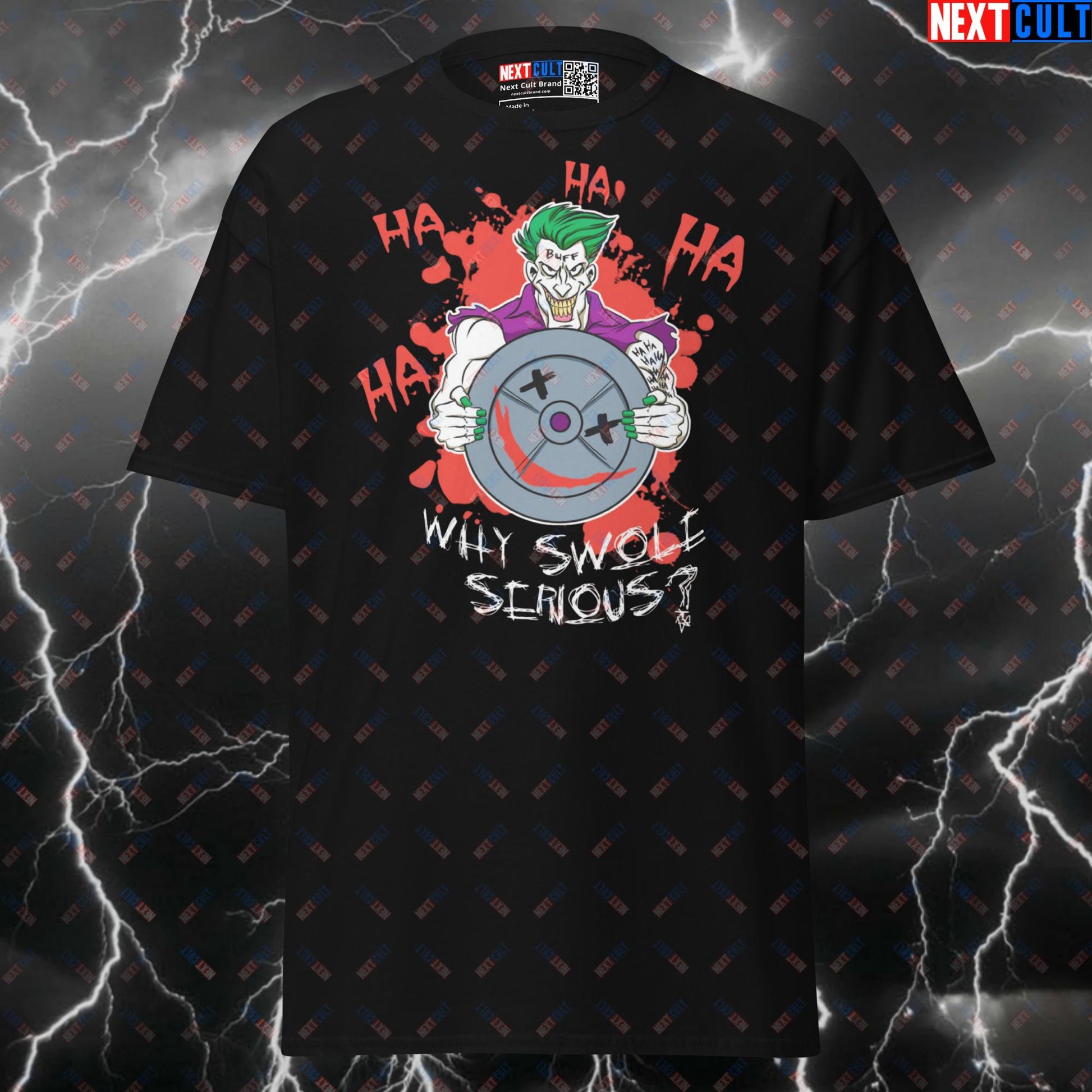Why Swole Serious? Joker Supervillain Horror Meme Funny Gym Shirt & Bodybuilding Pump Cover Tee Next Cult Brand