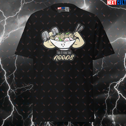 Do It For The Noods Funny Gym Shirt - Graphic Tee For Bulking & Bodybuilding Gains Pump Cover T-shirts Fast Food Fitness Gym Pump Cover Workout Next Cult Brand