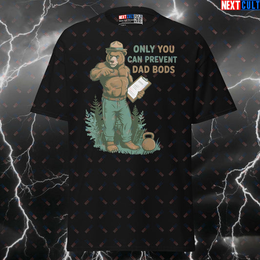 Funny Gym Shirt Meme Tee - Only You Can Prevent Dad Bods Forest Ranger Bear Pump Cover Top for Lifters T-shirts Bodybuilding Father's Day Fitness Gym Pump Cover Workout Next Cult Brand