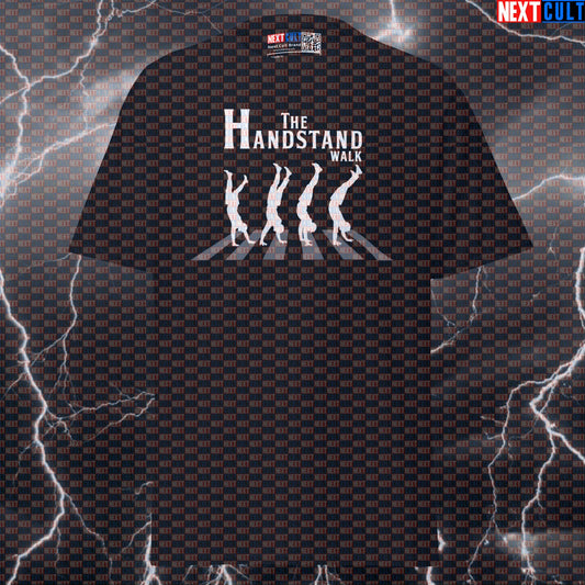 Funny Gym Meme T-Shirt: The Handstand Walk Beatles Graphic Tee for Lifters & Pump Cover T-shirts Bodybuilding Calisthenics Fitness Functional Fitness Gym Powerlifting Pump Cover Rock Music The Beatles Workout Next Cult Brand