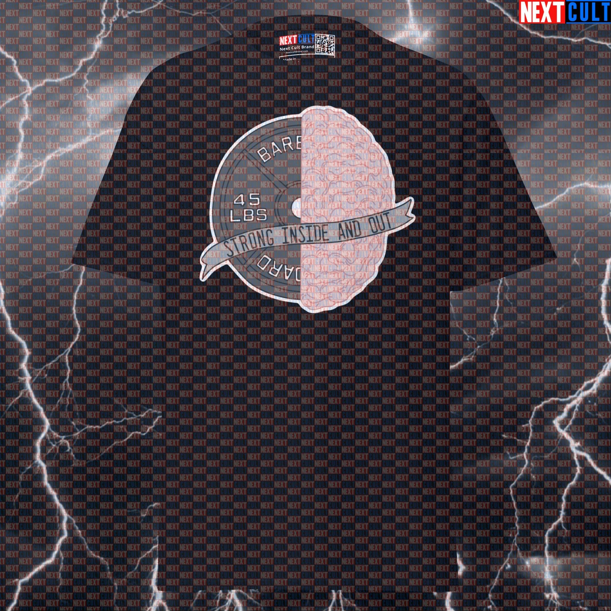 Strong Inside And Out Funny Gym Shirt | Weights and Brains Graphic Tee | Gym Meme Pump Cover Top T-shirts Bodybuilding Fitness Gym Powerlifting Pump Cover Workout Next Cult Brand