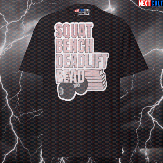 Squat Bench Deadlift Read Funny Gym Shirt | Literary Lifters Graphic Tee | Bookworm Pump Cover Top T-shirts Bodybuilding Books Fitness Gym Powerlifting Pump Cover Workout Next Cult Brand