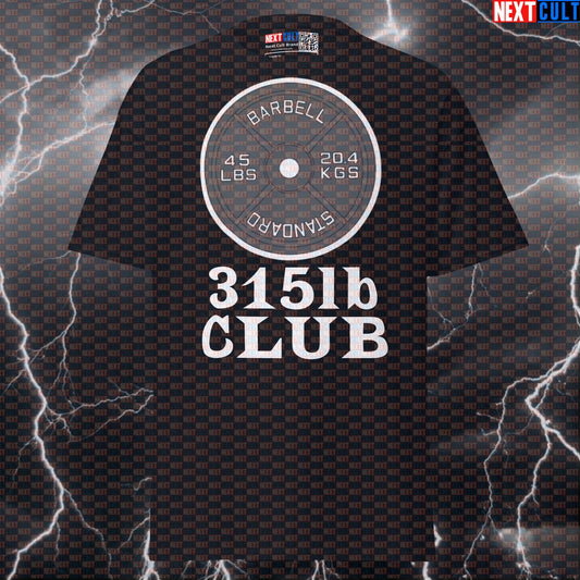 315lb Club Funny Gym Shirt | Graphic Tee Powerlifting Meme Top & Pump Cover for Lifters T-shirts Fitness Gym Powerlifting Pump Cover Workout Next Cult Brand