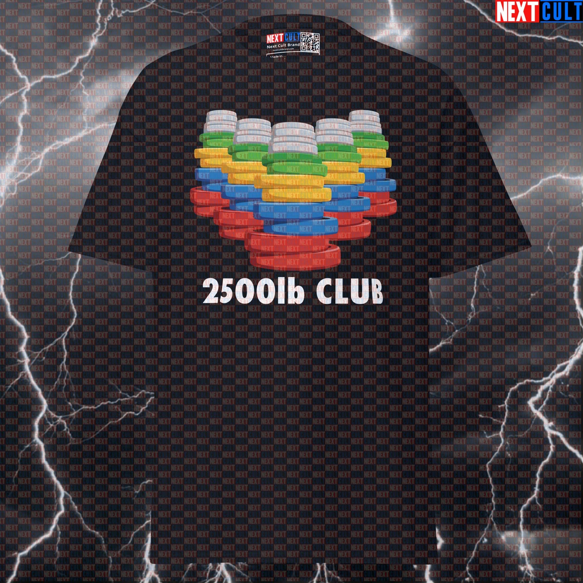 2500 Pound Club Funny Gym Shirt | Powerlifting Stack Of Weight Plates Graphic Tee & Pump Cover Top T-shirts Fitness Gym Powerlifting Pump Cover Workout Next Cult Brand