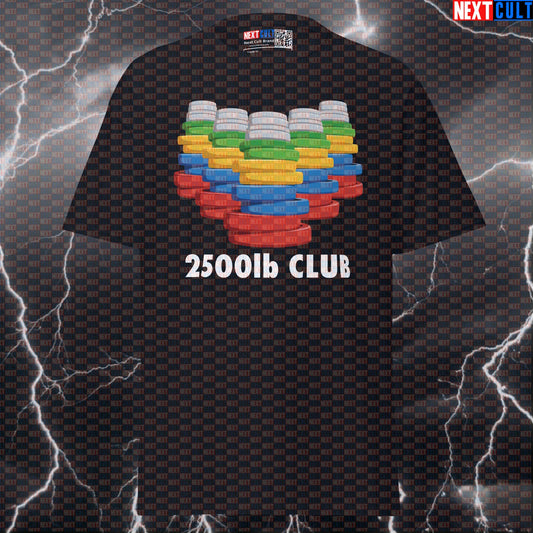2500 Pound Club Funny Gym Shirt | Powerlifting Stack Of Weight Plates Graphic Tee & Pump Cover Top T-shirts Fitness Gym Powerlifting Pump Cover Workout Next Cult Brand