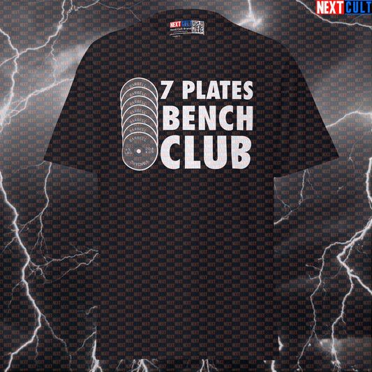 7 Plates Bench Club Funny Gym Shirt | Graphic Tee for Powerlifting & Bodybuilding Meme Pump Cover T-shirts Fitness Gym Powerlifting Pump Cover Workout Next Cult Brand