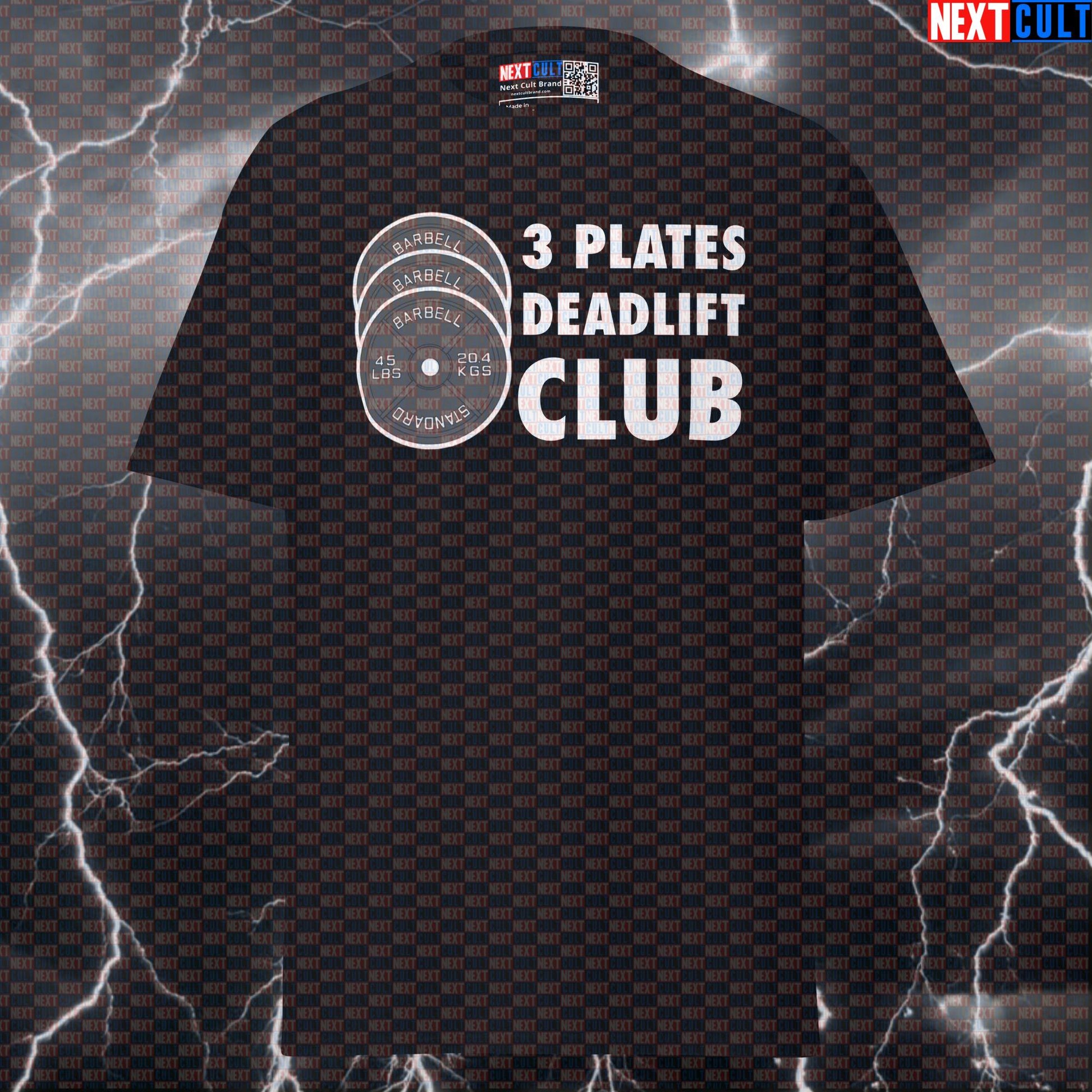 3 Plates Deadlift Club Funny Gym T-Shirt - Motivational Powerlifting Pump Cover Tee For Lifters T-shirts Fitness Gym Leg Day Powerlifting Pump Cover Workout Next Cult Brand