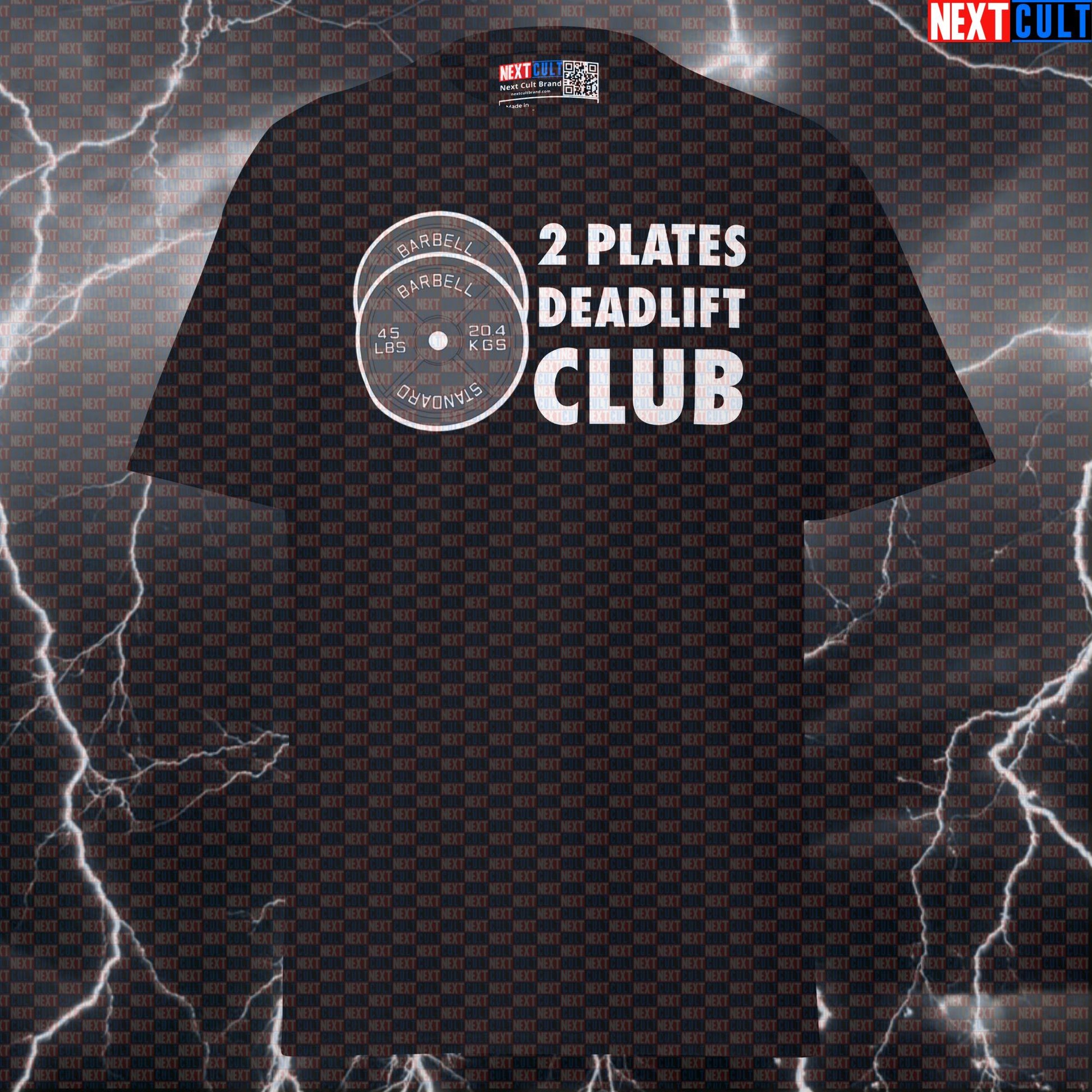 2 Plates Deadlift Club Funny Gym T-Shirt | Motivational Powerlifting Meme Tee & Ultimate Pump Cover T-shirts Fitness Gym Leg Day Powerlifting Pump Cover Workout Next Cult Brand