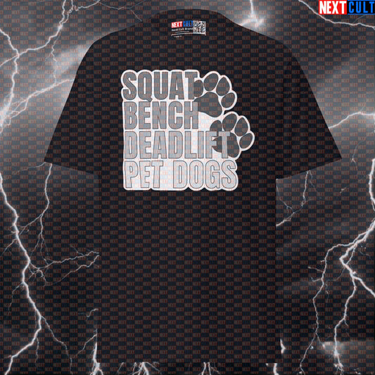 Squat Bench Deadlift Pet Dogs Funny Gym Shirt for Dog Lovers | Powerlifting Pump Cover Tee T-shirts Dogs Fitness Gym Powerlifting Pump Cover Workout Next Cult Brand