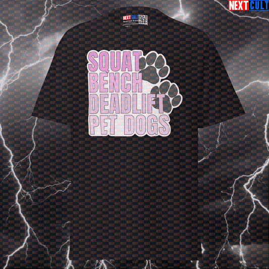 Squat Bench Deadlift Pet Dogs Funny Gym Tee - Powerlifting Meme Shirt For Lifters T-shirts Dogs Fitness Gym Powerlifting Pump Cover Workout Next Cult Brand