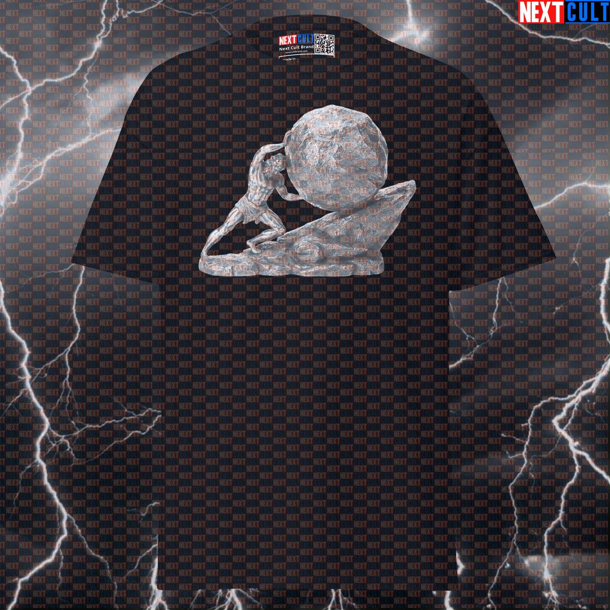 Sisyphus Gains Eternal Struggle Greek Mythology Sculpture Funny Gym T-Shirt T-shirts Ancient Greece Fitness Gym Pump Cover Stoicism Strongman Workout Next Cult Brand
