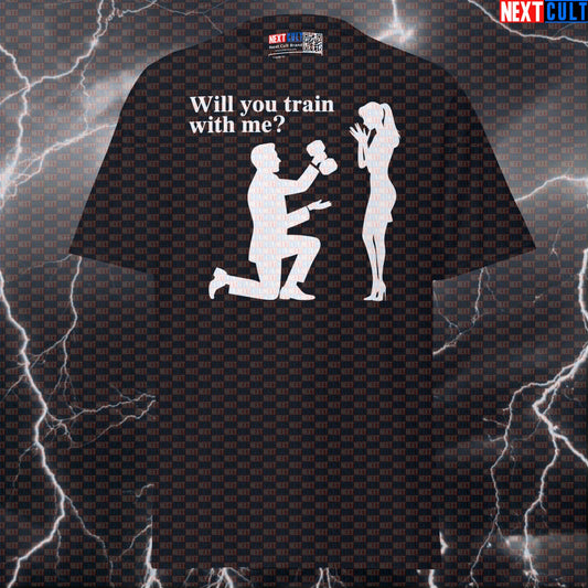 Will You Train With Me? Funny Gym Proposal Valentine's Day T-Shirt For Gym Lovers & Lifters Next Cult Brand