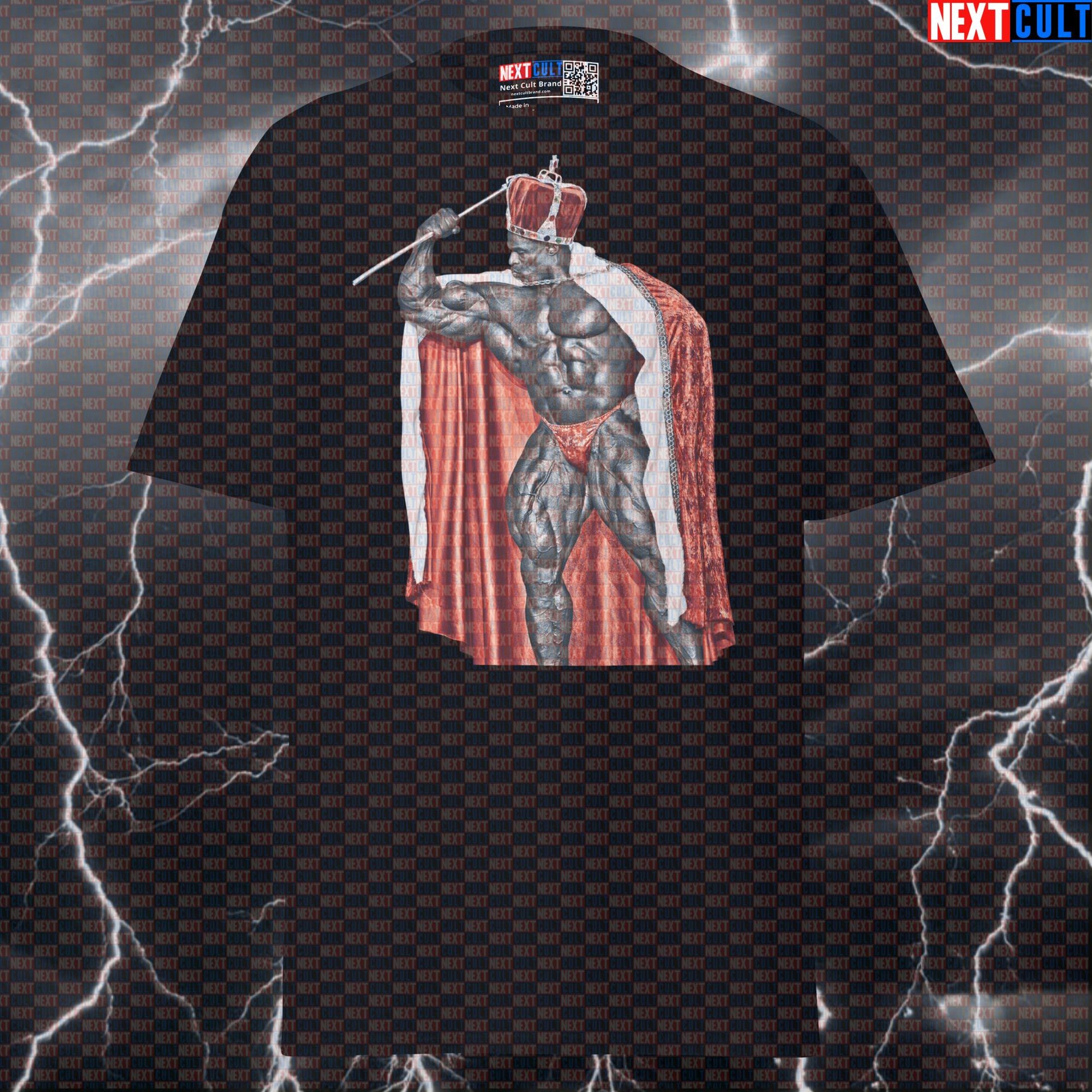 Ronnie Coleman King of Bodybuilding Funny Gym Shirt Meme Tee Pump Cover Next Cult Brand
