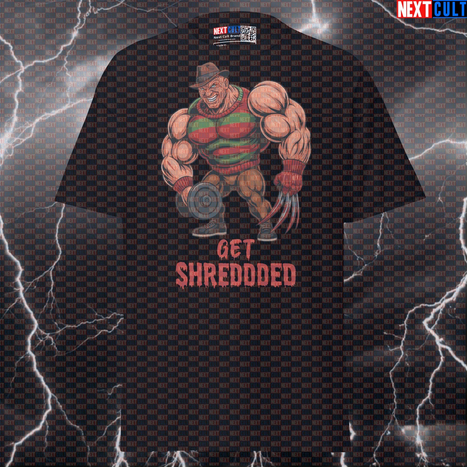 Get Shredded Freddy Krueger Funny Gym T-Shirt | Horror Meme Workout Tee Pump Cover Bodybuilding Films Fitness Gym Halloween Powerlifting Pump Cover Workout Next Cult Brand
