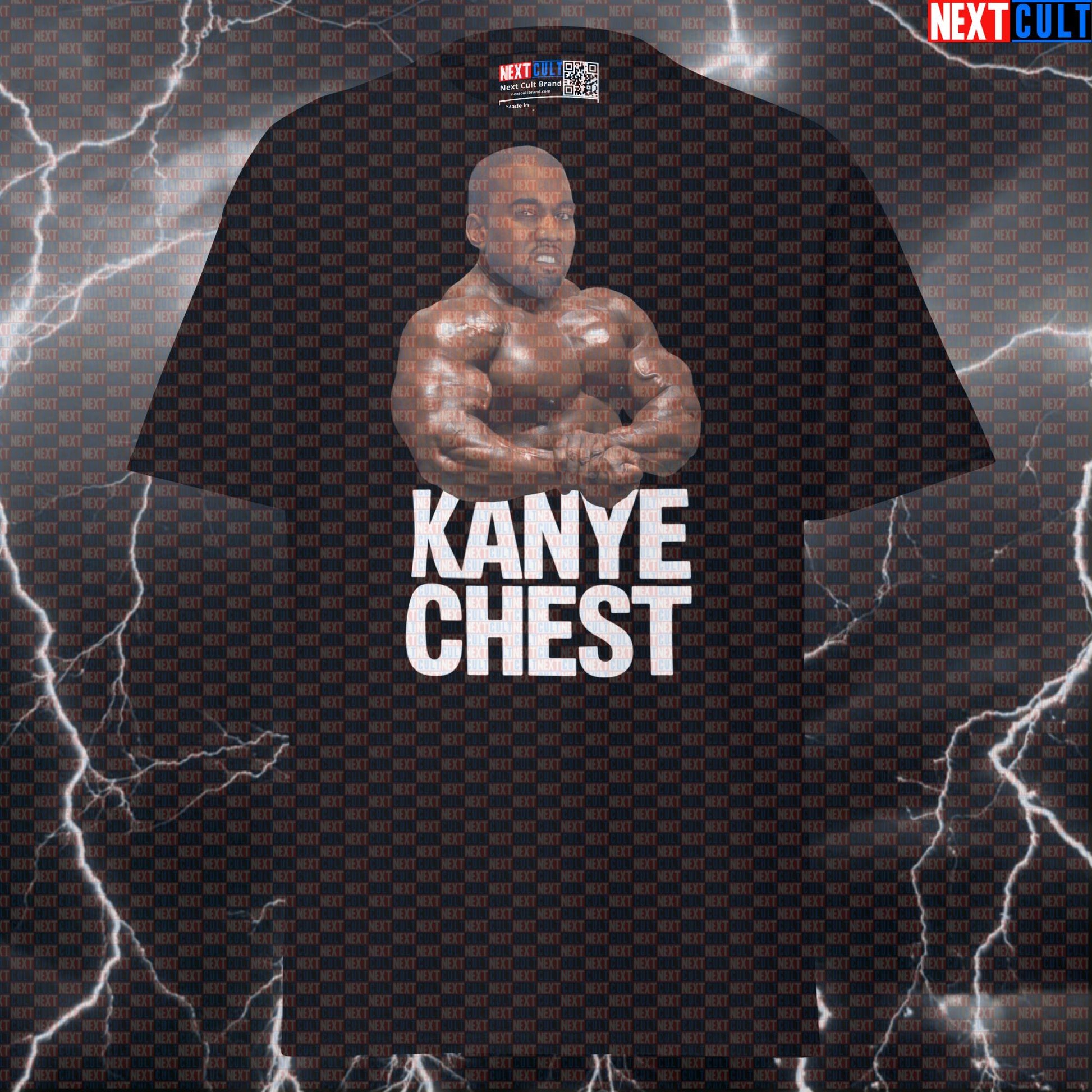 Kanye Chest Funny Gym Shirt | Bodybuilding Rap Music Parody Tee | Chest Day Pump Cover Bodybuilding Fitness Gym Hip Hop Kanye West Pump Cover Workout Next Cult Brand
