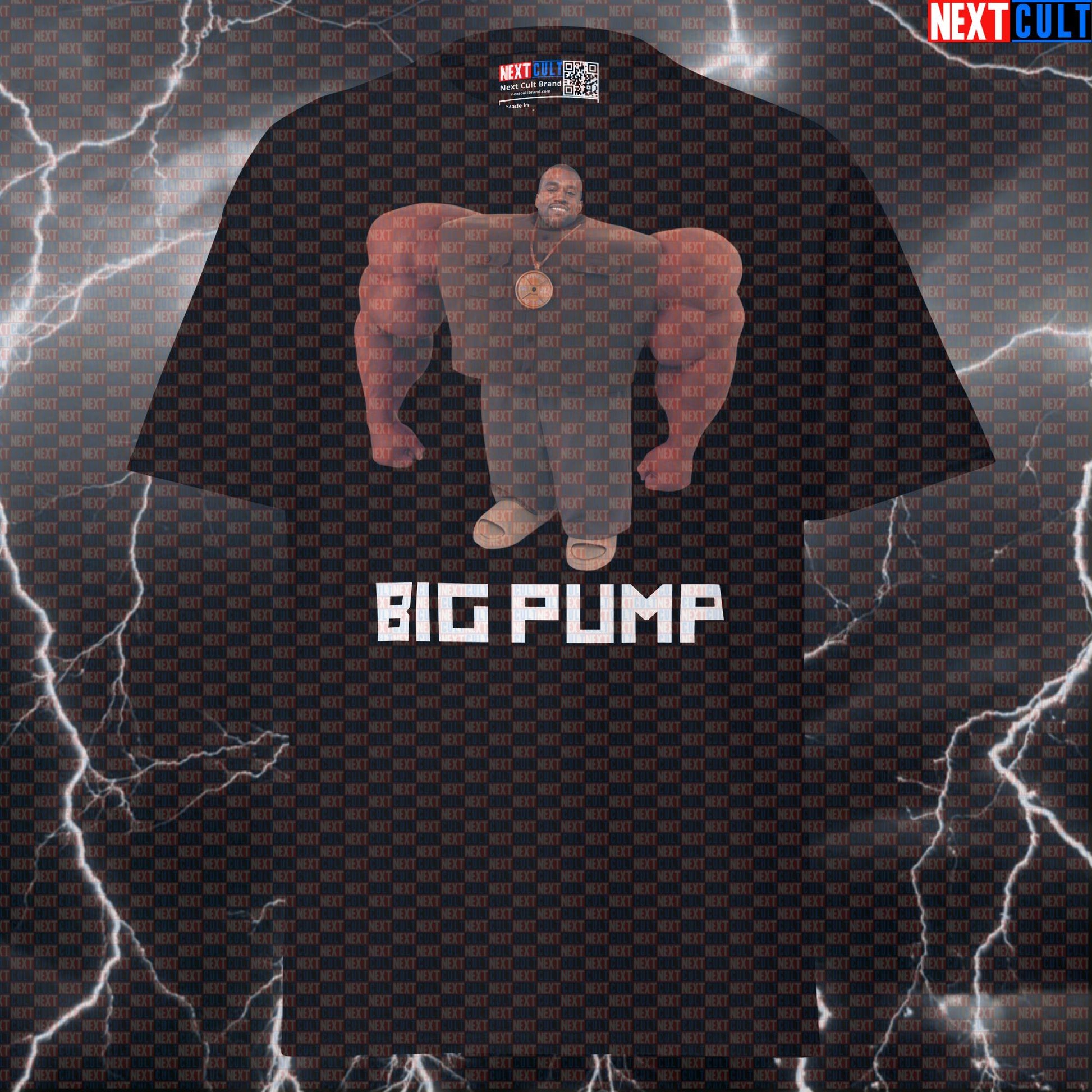 Big Pump Kanye Gym Meme Tee | I Love It Boxy Parody Graphic Workout Shirt T-shirts Bodybuilding Fitness Gym Hip Hop Kanye West Pump Cover Workout Next Cult Brand