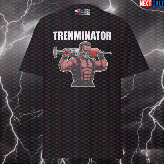 Trenminator Bodybuilding T-Shirt | Funny Not Natty Gym Meme Tee | Arnold Schwarzenegger Pump Cover Bodybuilding Films Fitness Gym Powerlifting Pump Cover Steroids Workout Next Cult Brand