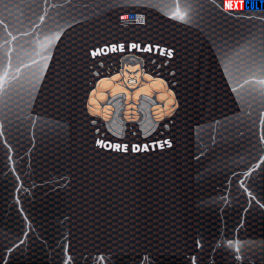 More Plates More Dates Funny Gym Tee | Weightlifting Meme Graphic Tee Shirt Bodybuilding Fitness Gym Powerlifting Pump Cover Workout Next Cult Brand