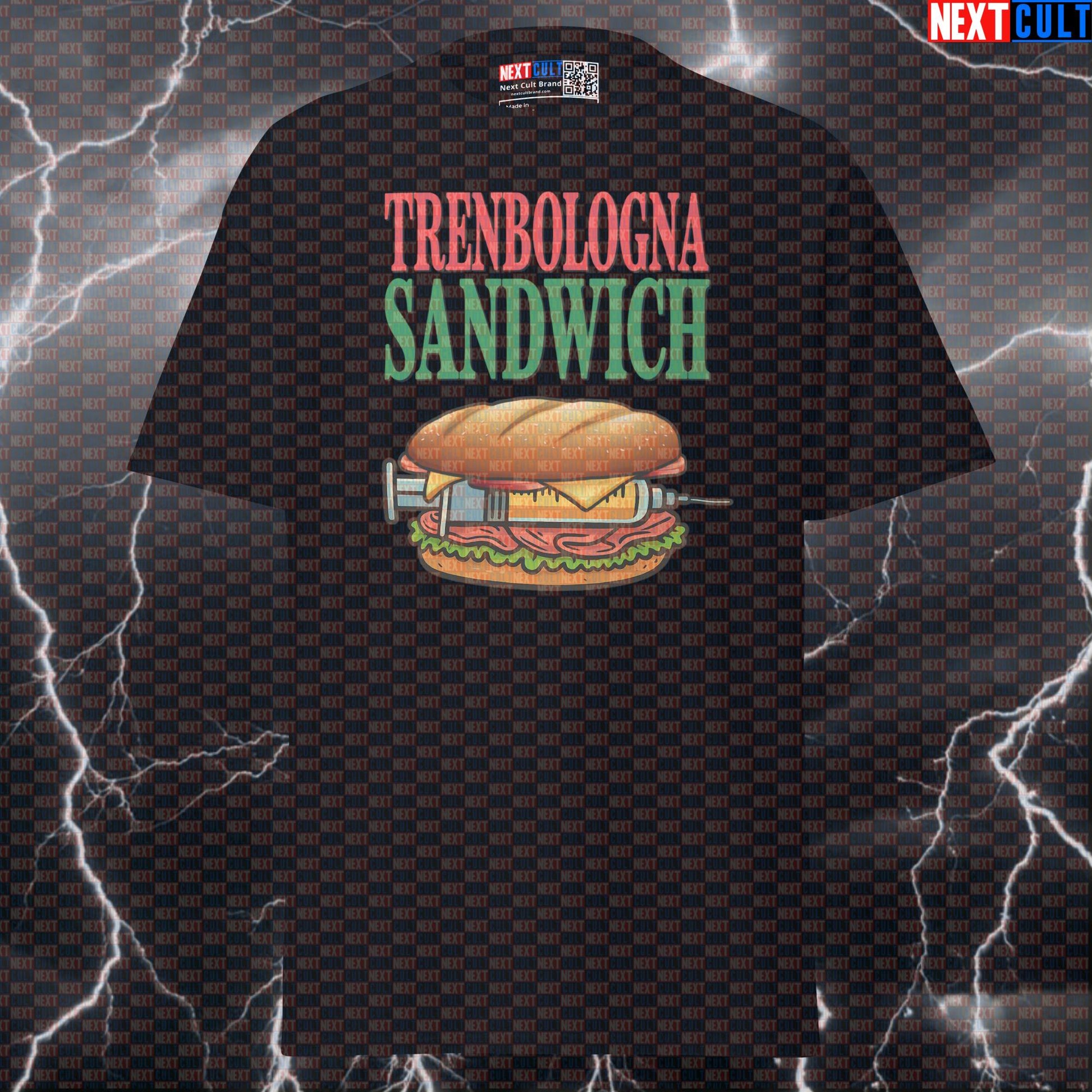 Trenbologna Sandwich Funny Gym Shirt | Not Natty Italian Sub Bodybuilding Meme Tee Bodybuilding Fast Food Fitness Gym Pump Cover Steroids Workout Next Cult Brand