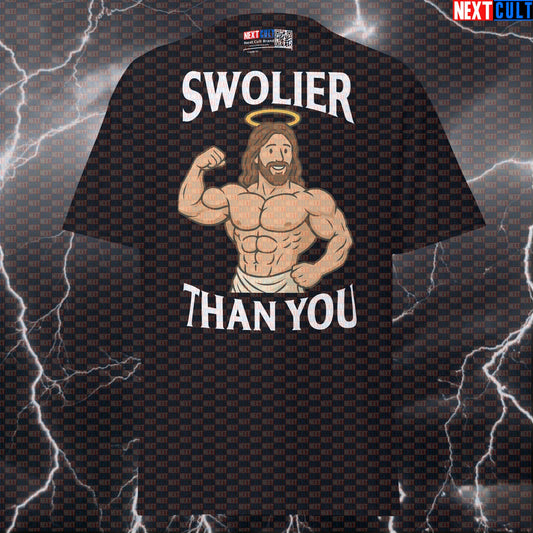 Swolier Than You Funny Gym Shirt | Jesus Christ Swole Easter Workout Tee Pump Cover Bodybuilding Easter Fitness Gym Jesus Pump Cover Workout Next Cult Brand