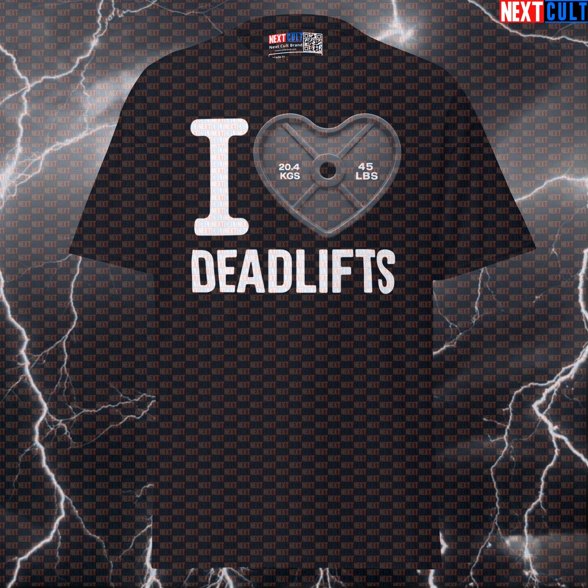 I Love Deadlifts Valentine's Day Funny Gym Shirt | Black Heart Weight Plate Graphic Tee T-shirts Bodybuilding Fitness Gym Leg Day Powerlifting Pump Cover Valentine's Day Workout Next Cult Brand