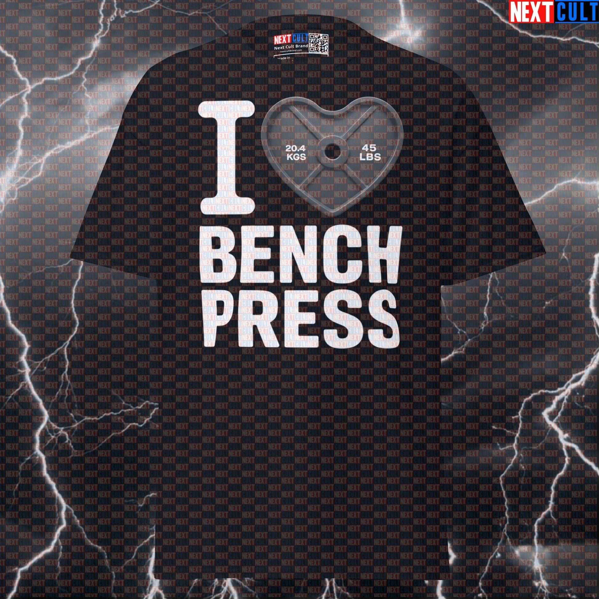 I Love Bench Press Funny Gym Tee | Black Heart Weight Plate Graphic Shirt for Chest Day & Lifting T-shirts Bodybuilding Fitness Gym Powerlifting Pump Cover Valentine's Day Workout Next Cult Brand