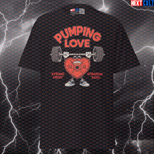 Pumping Love Strong Heart Stronger Soul Funny Valentine’s Day Gym T-Shirt with Heart-Shaped Weight Plate Meme T-shirts Bodybuilding Fitness Gym Powerlifting Pump Cover Valentine's Day Workout Next Cult Brand
