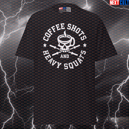 Coffee Shots & Heavy Squats Funny Gym T-Shirt for Caffeine Lovers, Lifting Addicts, Bodybuilding and Powerlifting Workouts Bodybuilding Coffee Fast Food Fitness Gym Leg Day Powerlifting Pump Cover Workout Next Cult Brand